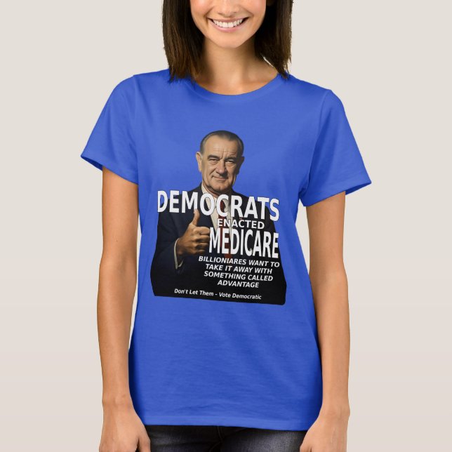 T-shirt Démocrates Medicare Pas d'avantage LBJ (Devant)