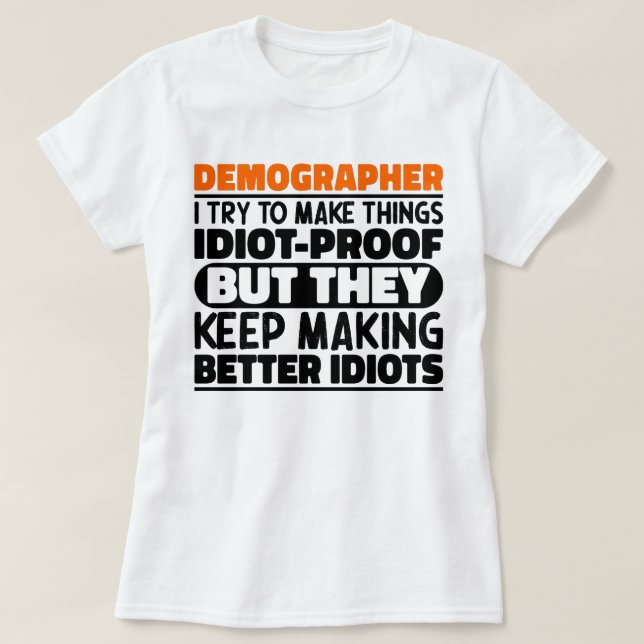 T-shirt Démographe, J'Essaie De Faire Des Choses Drôle (Design devant)