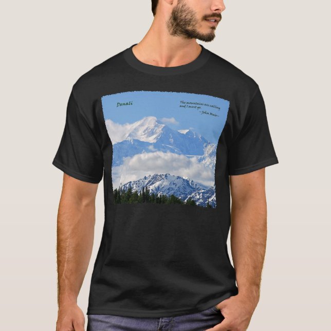T-shirt Denali : Mtns sont appeler/J Muir (Devant)