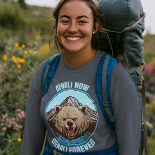T-shirt Denali Now, Denali Forever