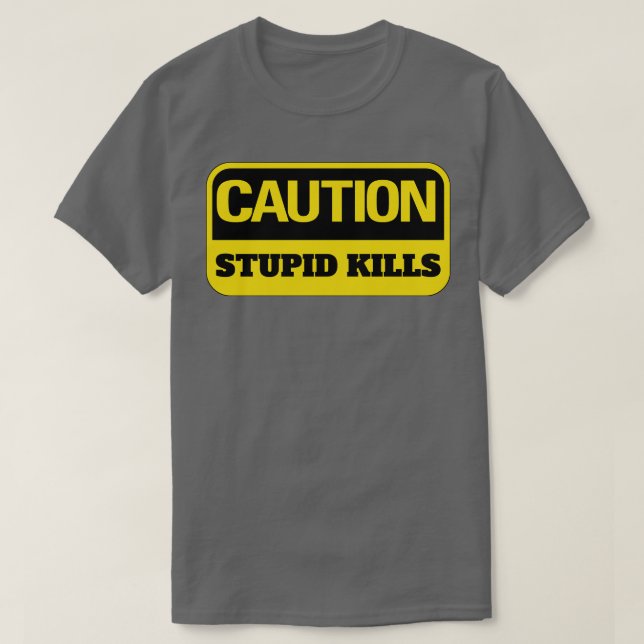T-shirt Denger Stupid Kills Funky Work Hard (Design devant)