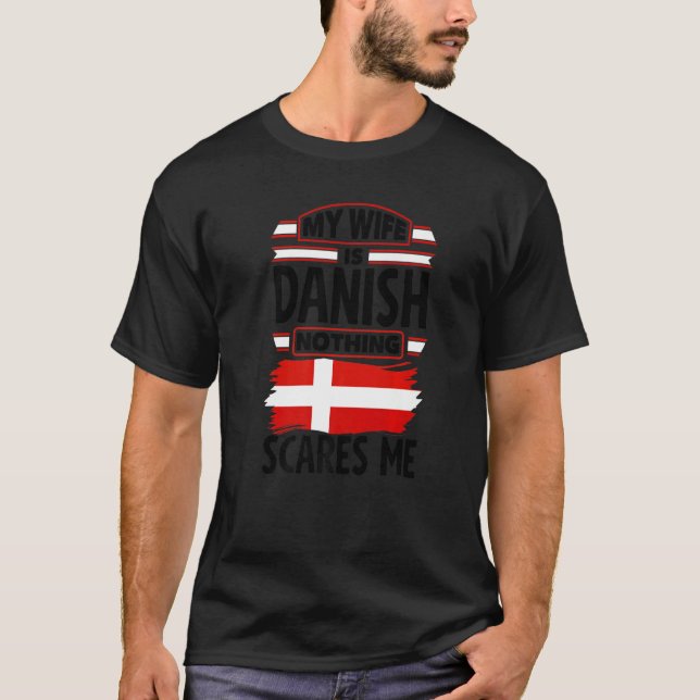 T-shirt Denmark Danish Denmark Flag My Wife IS Danish (Devant)