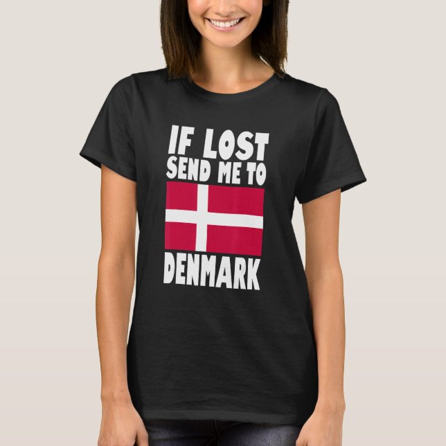 T-shirt Denmark Flag Design  If lost send me to Denmark (Devant)