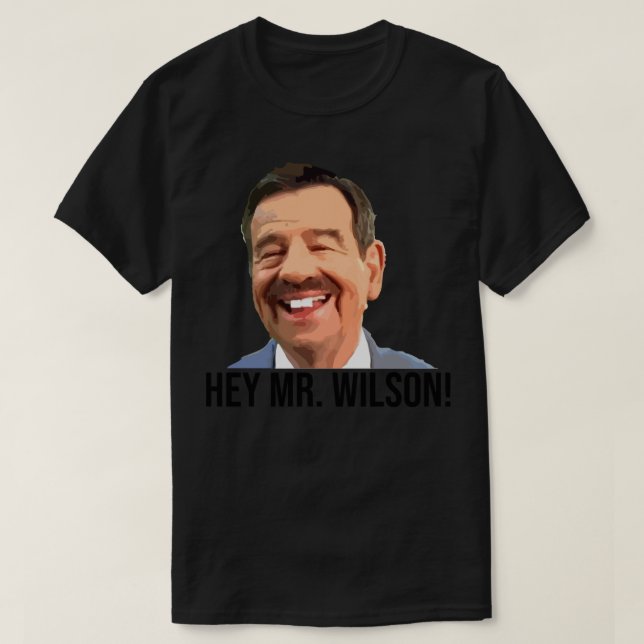 T-shirt Dennis the Menace - Hey Mr Wilson ! Copie de l'éti (Design devant)