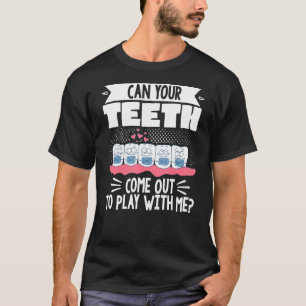 T-shirt Dentaire Orthodontique Dentiste Pouvez Vos Dents S