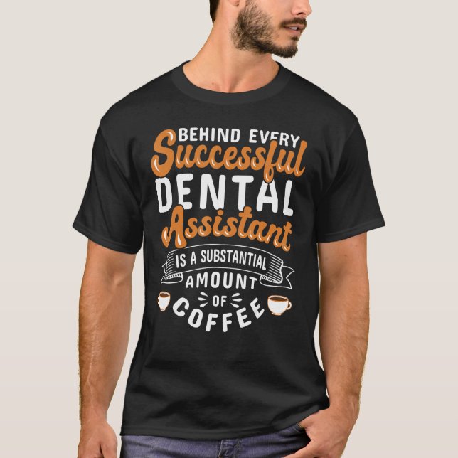 T-shirt Dental Assistant Coffee Dentistry (Devant)