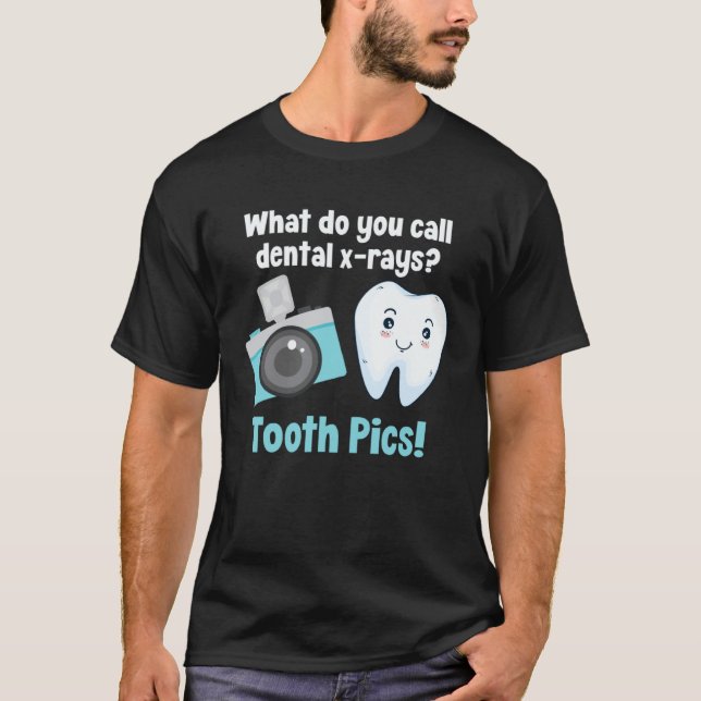 T-shirt Dental Dentist What Do You Call Dental X Rays Toot (Devant)