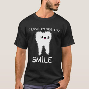 T-shirt Dental Hygiéniste Dentiste J'Aime Vous Voir Sourir