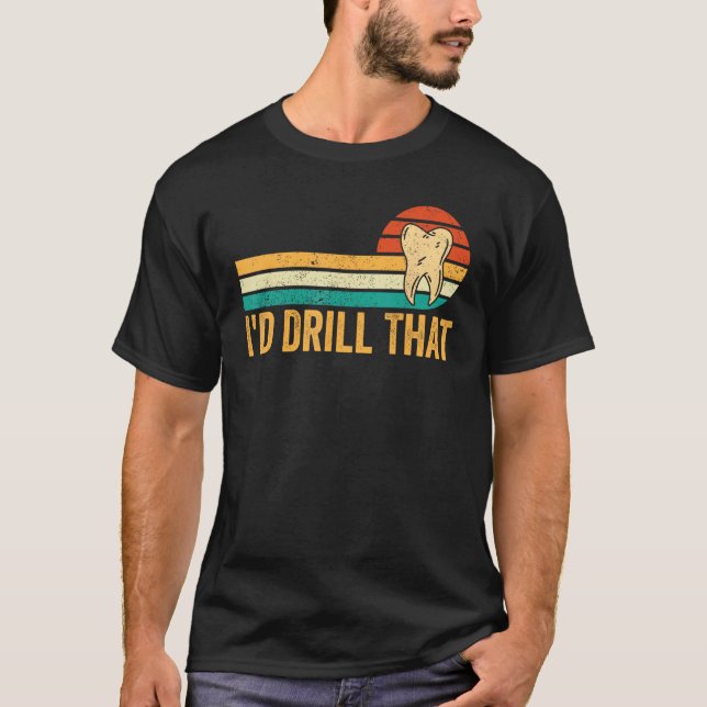 T-shirt Dental Lab Tech Technician Assistant I d Drill Tha (Devant)