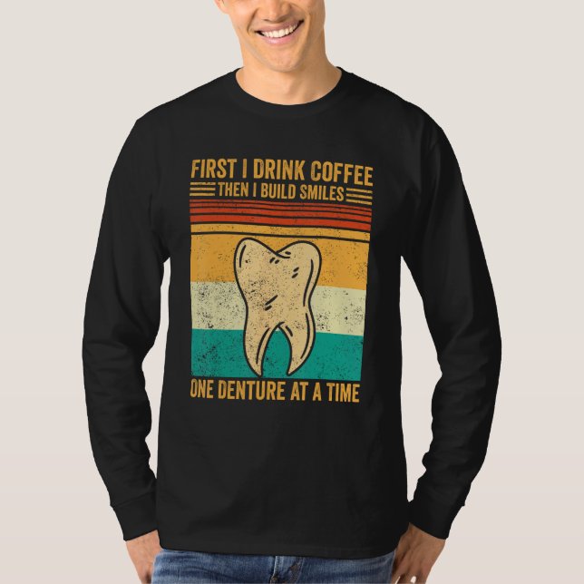 T-shirt Dental Lab Tech Technician Coffee Build Smiles Den (Devant)