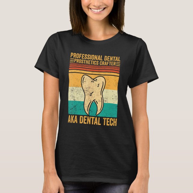 T-shirt Dental Lab Tech Technician Dental Prosthetics Craf (Devant)