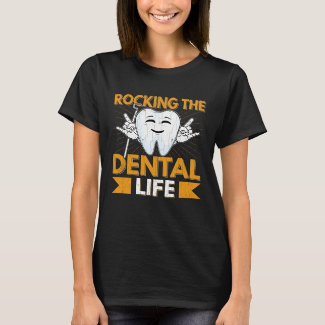 T-shirt Dental Life  Dentist Orthodontist Assistant Graphi (Devant)
