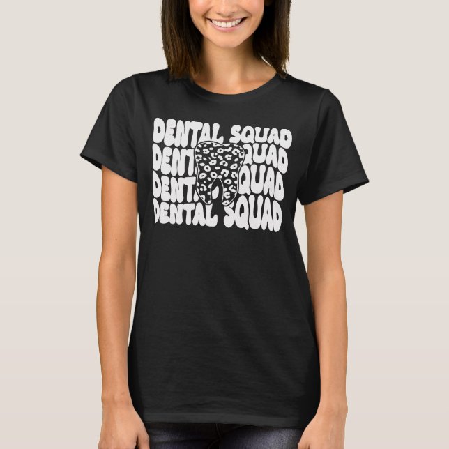 T-shirt Dental Squad Dental Assistant Dentiste (Devant)