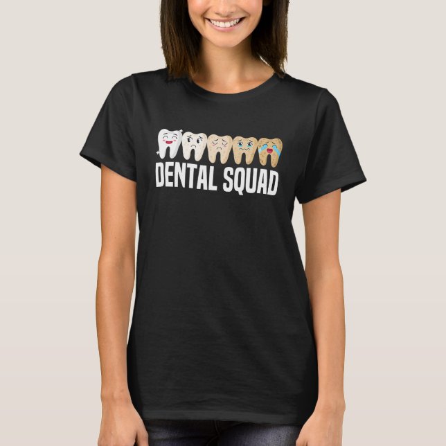 T-shirt Dental Squad Dentist Dental Hygienist Cute Teeth (Devant)
