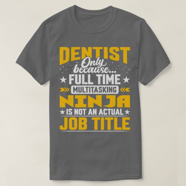 T-shirt Dentist Job Title Drôle Drôle Dentaire Oral Docteu (Design devant)