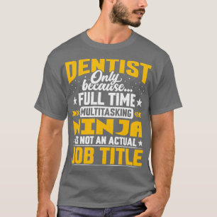 T-shirt Dentist Job Title Drôle Drôle Dentaire Oral Docteu