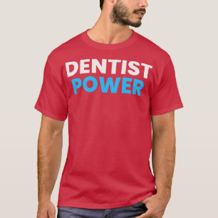 T-shirt Dentist Power National Dentist Day