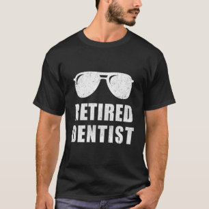 T-shirt Dentiste à la retraite