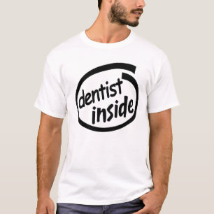 T-shirt Dentiste à l'intérieur