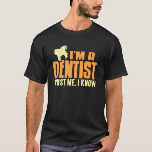 T-shirt Dentiste certifié faites confiance aux compétences