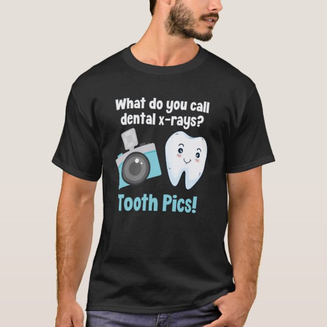 T-shirt Dentiste dentaire Qu'appelez-vous Dental X Rays To (Devant)