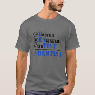 T-shirt Dentiste Docteur Ingénieur Artiste Dental Student 