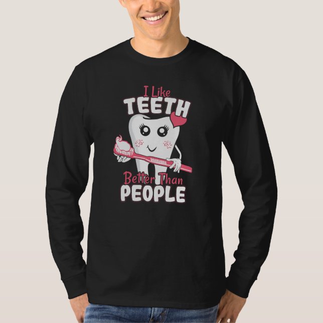 T-shirt Dentiste drôle - Comme les dents mieux que les gen (Devant)