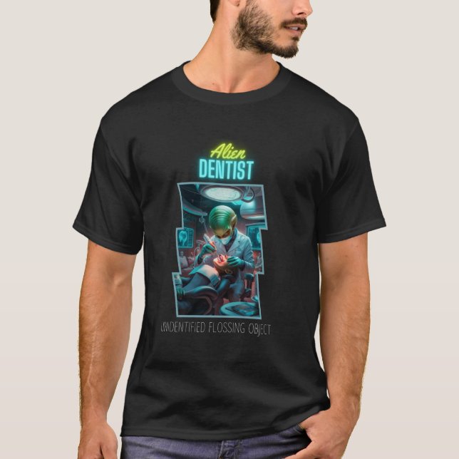 T-shirt Dentiste extraterrestre objet de filage non identi (Devant)