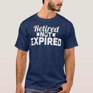 T-shirt Dentiste retraité Retraité Non expiré