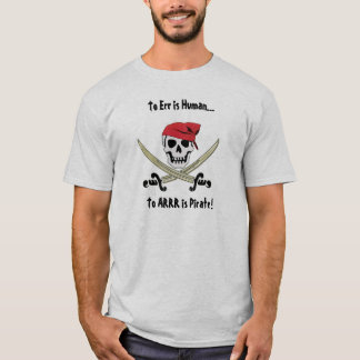 T-shirt d'entretien de pirate l'erreur est humaine