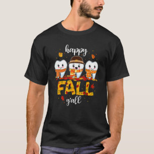T-shirt Dents de dents Happy Fall Y'all Dental Dentist Mer