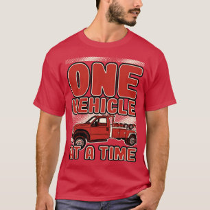 T-shirt Dépanneuse Un Véhicule À La Fois