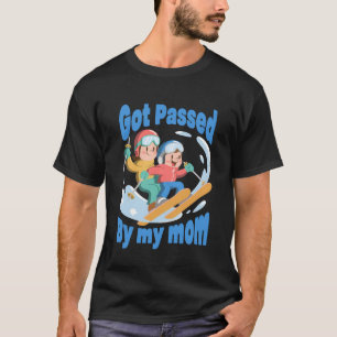T-shirt Dépassée par ma mère en ski Voyage en famille dans