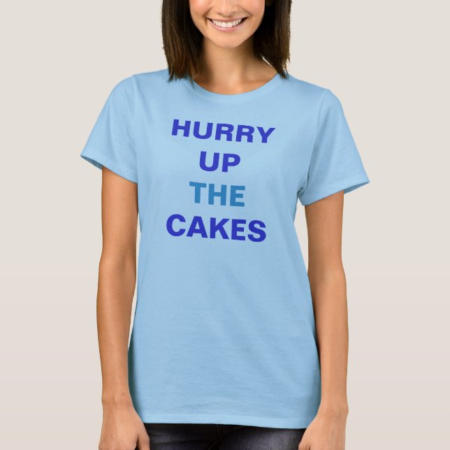 T-SHIRT DÉPÊCHEZ LES GÂTEAUX (Devant)