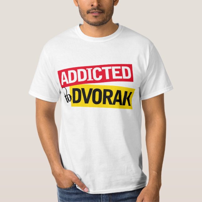T-shirt Dépendant drôle au cadeau de musique de Dvorak (Devant)