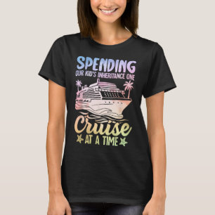 T-shirt Dépense de l'héritage de nos enfants une croisière