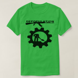 T-shirt Dépopulation : Vitesse pratique de Depopulator et