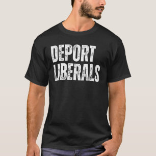 T-shirt Déporter Libéraux conservateurs Républicains Anti 