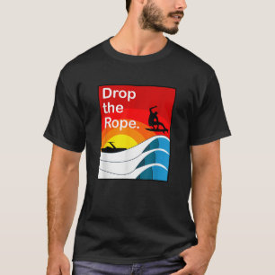 T-shirt Déposer la corde Wakesurf Wake Surf Wake Wakesurf