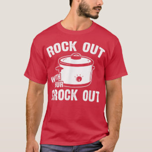 T-shirt Déposez avec votre cuisinière à entrecôte de Crock