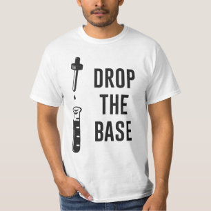 T-shirt Déposez la base de chimie Bass