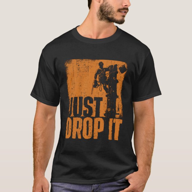 T-shirt Déposez-Le Arboriste Chirurgien Arbre Lumberjack B (Devant)