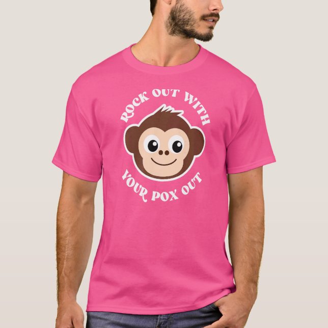 T-shirt Déposez-Vous Avec Votre Pox Out Monkey Pox (Devant)