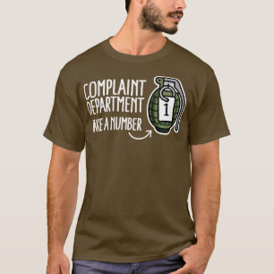 T-shirt Dépôt d'une plainte prendre un numéro grenade à ma