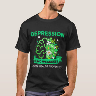 T-shirt Dépression Pas De Faiblesse Santé Mentale Santé Me