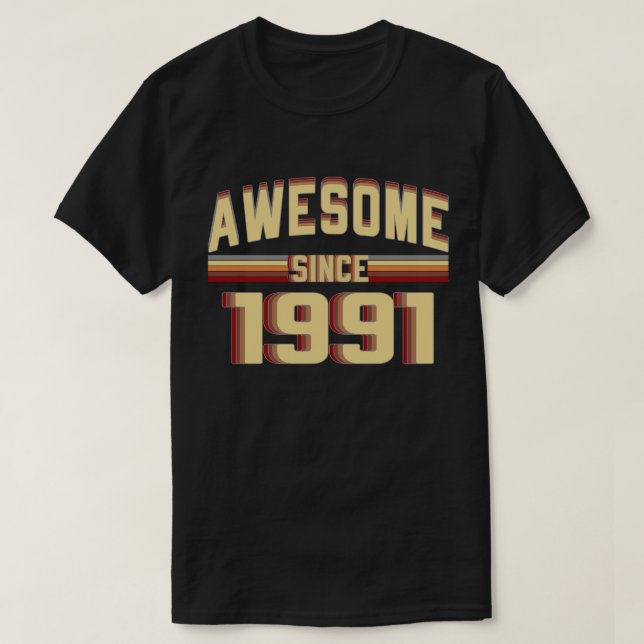 T-shirt Depuis 1991 cru impressionnant 28 années (Design devant)