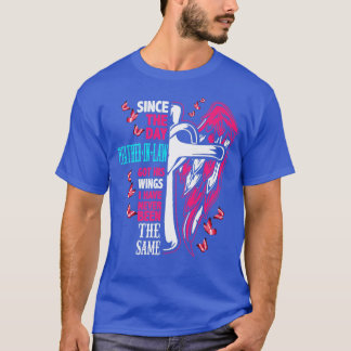 T-shirt Depuis Le Jour Où Mon Père A Eu Ses Ailes 