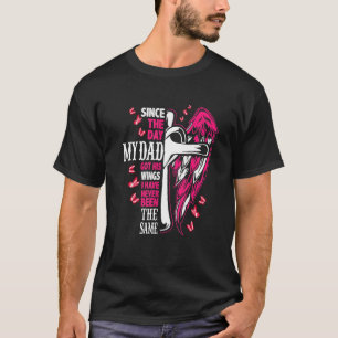 T-shirt Depuis Le Jour Où Mon Père A Obtenu Ses Ailes N'A