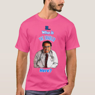 T-shirt Der Dr Dit Alors Qui Est Maintenant Capable Ici La