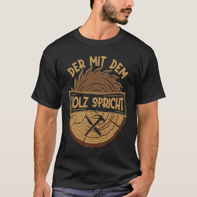T-shirt Der mit dem Holz spricht Artisan Sawdust Woodworki (Devant)